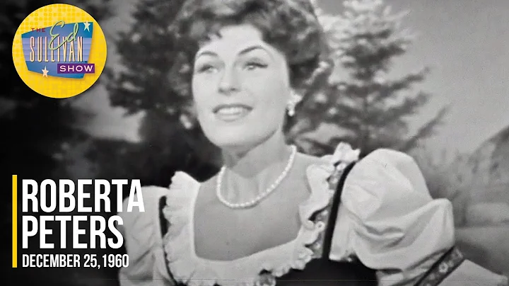 Roberta Peters "Swiss Echo Song" on The Ed Sulliva...