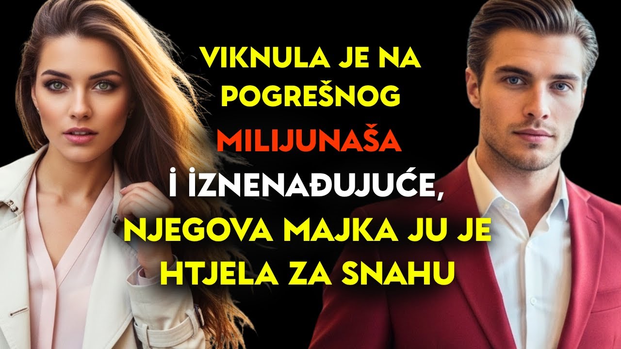 Viknula je na pogrešnog milijunaša — i iznenađujuće, njegova majka ju je htjela za snahu