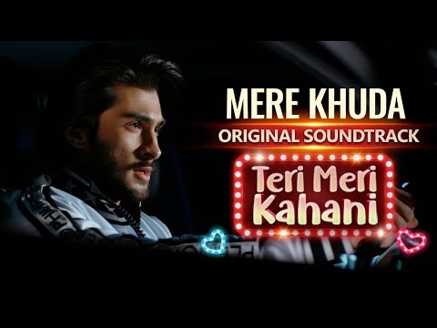 Mere Khuda OST Shani Arshad Teri Meri Kahani Haroon Kadwani Sehar Khan Har Pal Geo