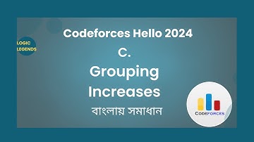 C. Grouping Increases || Codeforces Hello 2024 ||  Bangla || 1919C || Codeforces Solution