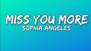 Sophia Angeles - Miss You More (Lyrics)