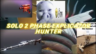Solo 2 Phase Explicator - Hunter {Renegades}