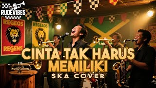 CINTA TAK HARUS MEMILIKI - ST12 SKA COVER (RUDE VIBES)