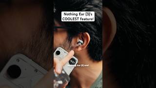 Nothing Ear (3)’s INSANE new feature!