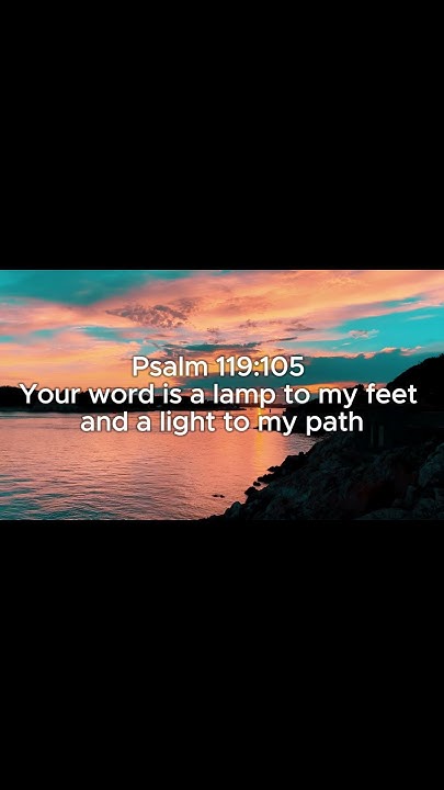 psalm-119-vs-105-a-verse-that-declares-that-we-live-by-god-s-word-as