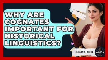 Why Are Cognates Important For Historical Linguistics? - The Daily Definition