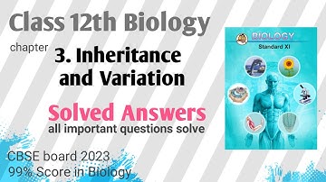 Class 12th biology chapter 3 Inheritance and Variation solved answer exercise | CBSE Board 2023
