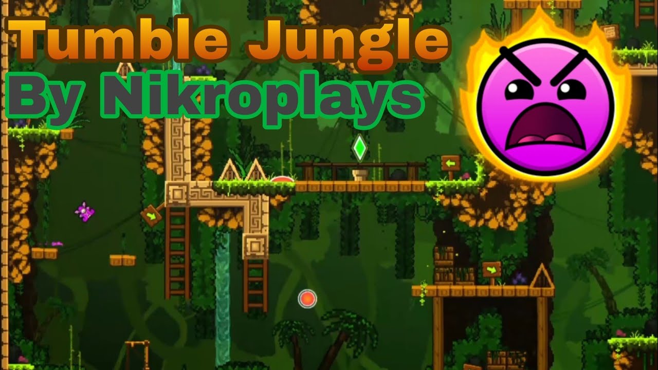 Geometry Dash 2.2 | Epic Insane Level | Tumble Jungle By NikroPlays