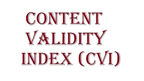 Content Validity Index: Concept and Calculations