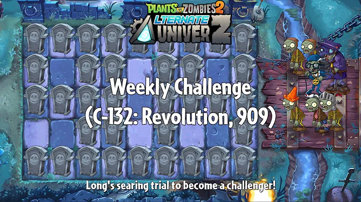 PvZ2 Alternate UniverZ - Weekly Challenge (C-132: Revolution, 909) - Gameplay