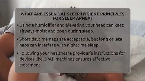 What Are Essential Sleep Hygiene Principles For Sleep Apnea? - Sleep Apnea Support Network