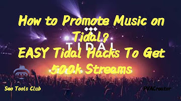 How to Promote Music on Tidal? | EASY Tidal Hacks To Get 500k Streams