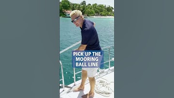 How To Pick Up a Mooring Ball Part 1