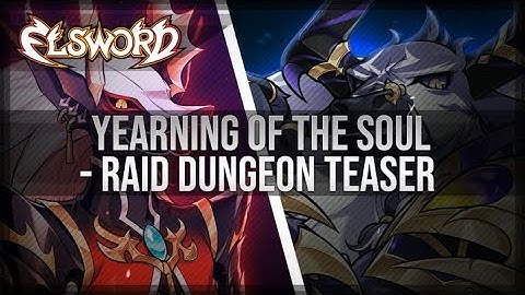 Elsword Official - Yearning of the Soul || Raid Dungeon Teaser