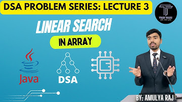 Linear Search || DSA Problem Series || Lecture 3