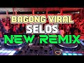 Selos new remix viral disco nonstop 2024  tiktok 2024 ktl hype bounce  dj renie