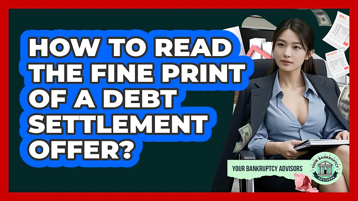 How To Read The Fine Print Of A Debt Settlement Offer?