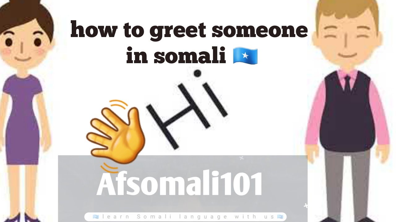 How To Say Hi In Somali Language