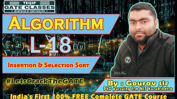 Lec - 18 | CSE/IT | DAA by Gourav Sir | Insertion, selection Sort | Let