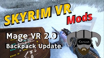Mage VR 2.0 Backpack Looting Update and Setup! Skyrim VR Immersion Mods