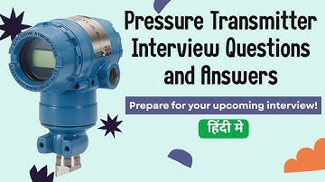 Pressure Transmitter Interview questions and Answers in hindi #instrumentation #pressuretransmitter
