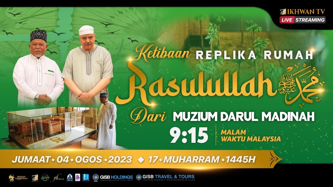 Siaran Langsung - Ketibaan Replika Rumah Rasulullah SAW Dari Muzium ...
