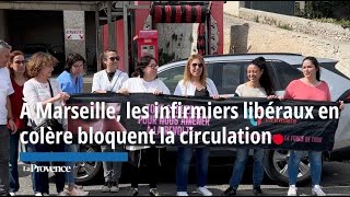 À Marseille, les infirmiers libéraux en colère bloquent la circulation