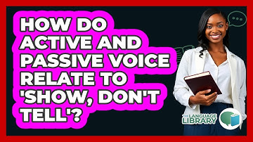 How Do Active And Passive Voice Relate To 