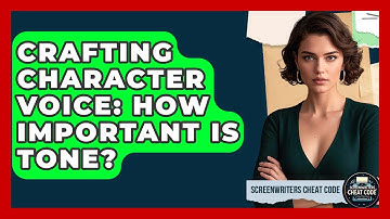 Crafting Character Voice: How Important Is Tone? - Screenwriter