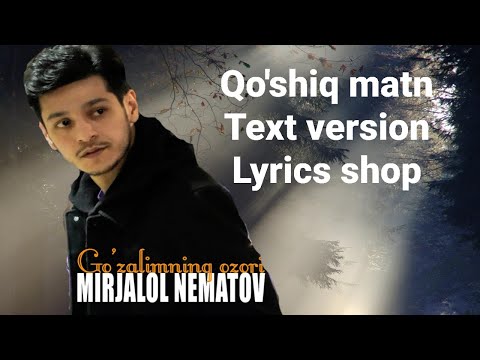 Mirjalol Nematov - Go'zalimning Ozori | Qo'shiq Matn | Text Version