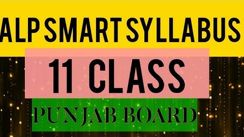 smart syllabus 1st year. 2020 2021.Alp booklet 11th. Intermediate smart syllabus.punjab board FA/FSC