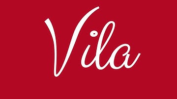Learn how to Sign the Name Vila Stylishly in Cursive Writing