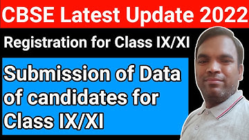 Class IX/XI registrations 2022-23 | Submission of registration data of candidates class IX/XI
