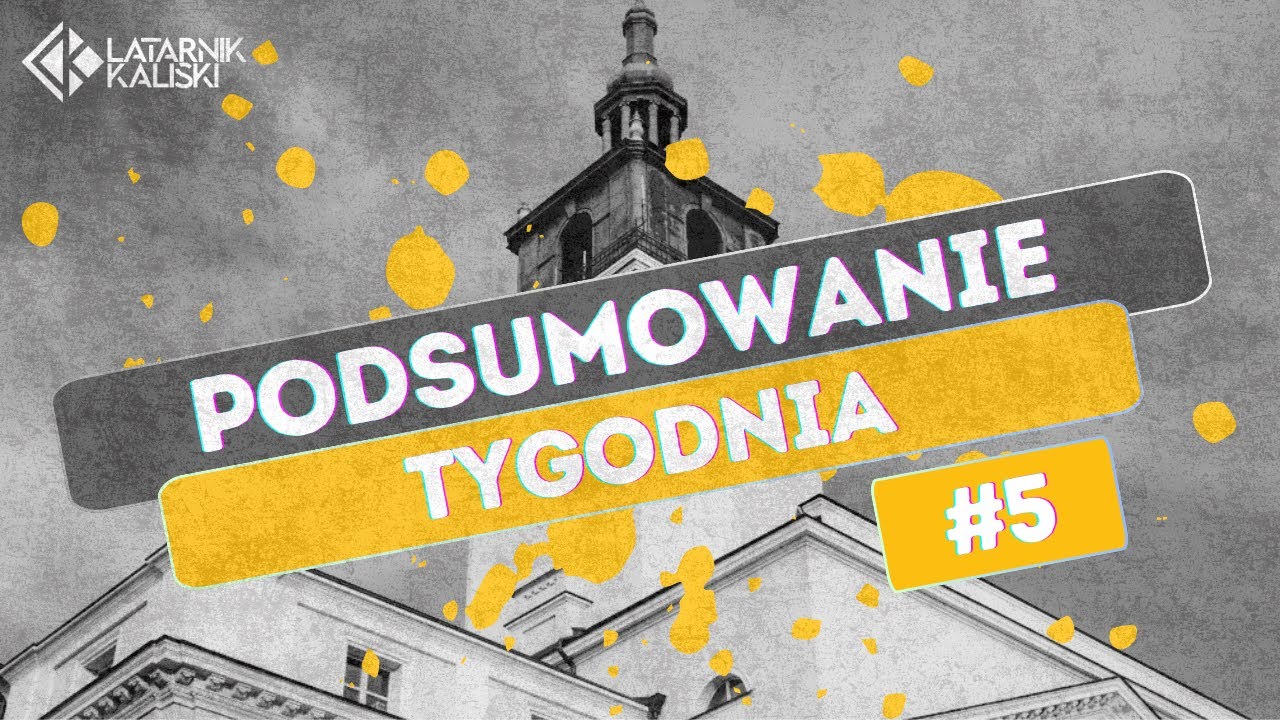 PODSUMOWANIE TYGODNIA Z LATARNIKIEM KALISKIM #5 NOWA KADENCJA MRMK, RIPOSTA WZGLĘDEM LASIECKIEGO