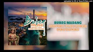 Bubeg Madang Ft Zurah Man baka Manus fixi Jay jaynerdz 2026