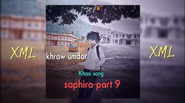 Saphira part 9 // khraw umdor. Khasi song ♥️ // xml File 🗃️ LINKS IN COMENT SECTION 👇✅