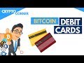 Bitcoin Debit Cards (new) 2018