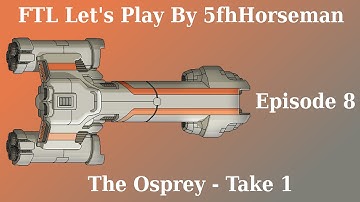 Osprey - Sector 8 - FTL Lets Play