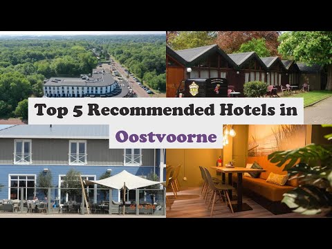 Top 5 Recommended Hotels In Oostvoorne | Best Hotels In Oostvoorne