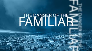 The Danger of The Familiar | Bishop Marvin Sapp | 11 June 2023