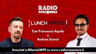 MAIGNAN AL MILAN, E GIGIO? | Lunch Press con Andrea Scanzi e Francesco Aquila
