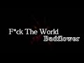 F*ck The World - Badflower (Lyrics)