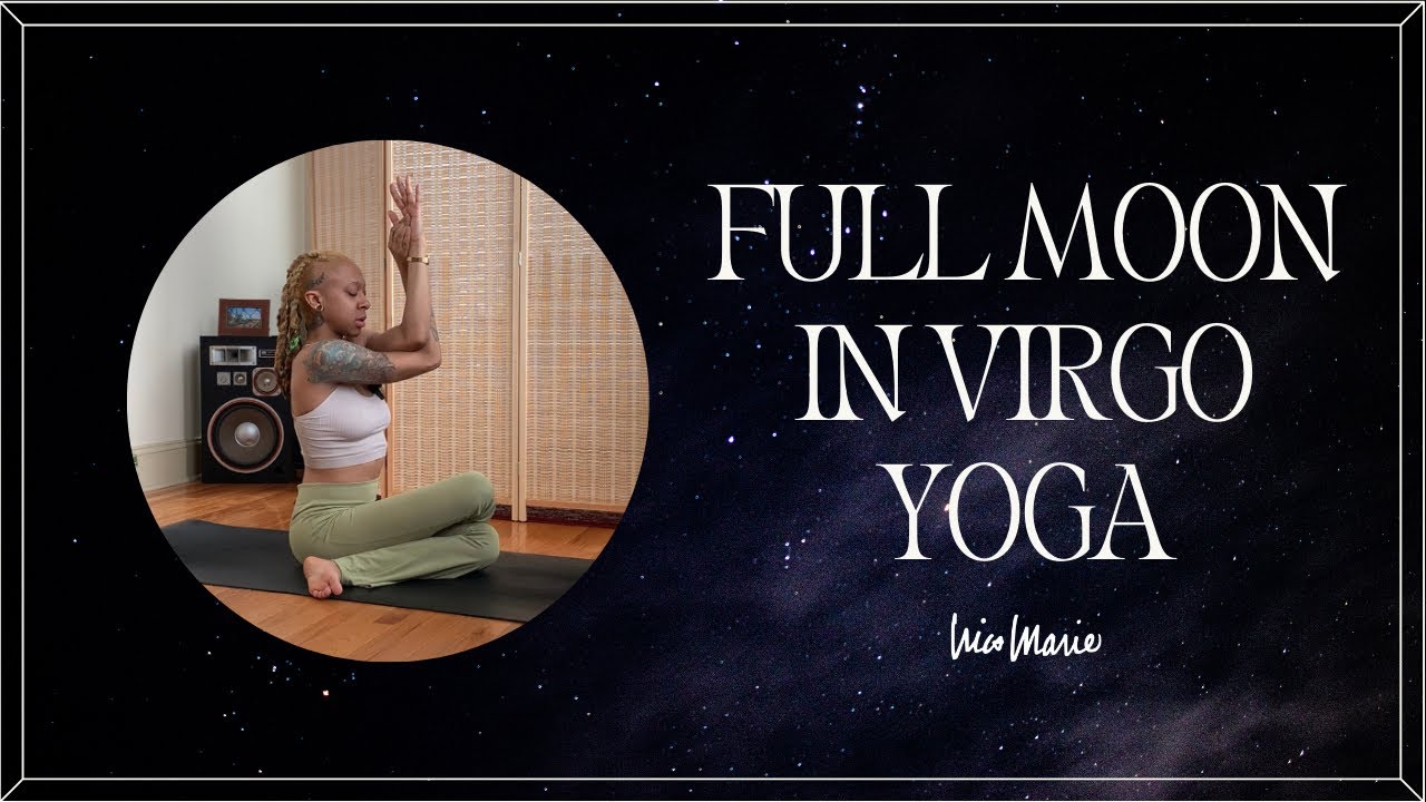 Full Moon in Virgo Yoga | 30 Minutes
