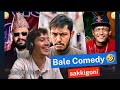 Bale Comedy🤣 - Sakkigoni 🔥 | Sagar Lamsal | Reaction Video