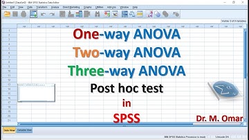 One Way or Two way or Three way ANOVA, Post hoc test in SPSS