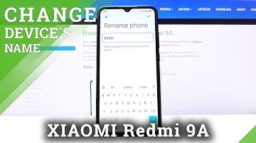 How to Rename XIAOMI REDMI 9A – Change Device Name