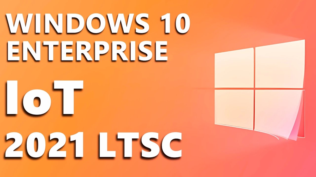 Windows Lstc Como converter Windows 10 Enterprise LTSC 21H2 em IOT - YouTube