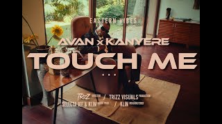 Avan - Touch Me (feat. Kanyere)