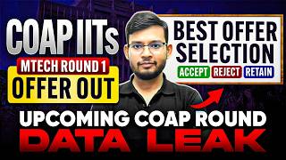 COAP 2026 MTech Round 1 Offer Out 🚨 | IITs Admission Update | Accept Reject Retain Explained