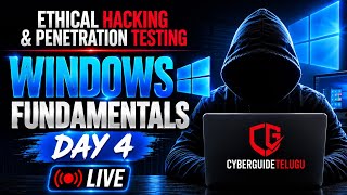 Windows Fundamentals for Ethical Hackers | Day 4 | FREE Ethical Hacking Course in Telugu | LIVE